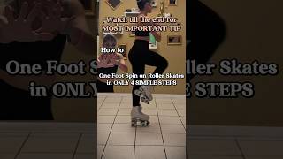 How to One Foot Spin on Roller Skates in ONLY 4 SIMPLE STEPS