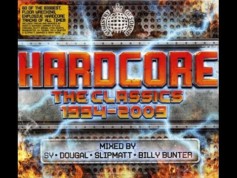 Hardcore : The Classics 1994 - 2009 - CD1 Mixed By Slipmatt & Billy Bunter