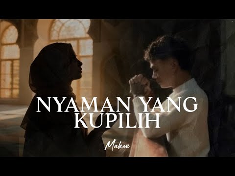 Mahen - Nyaman Yang Ku Pilih (Official Video)