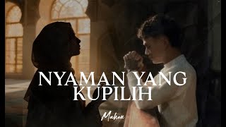 Download lagu Mahen - Nyaman Yang Ku Pilih mp3