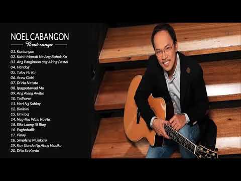 Best Songs Of Noel Cabangon Nonstop - Best OPM Tagalong Love Songs