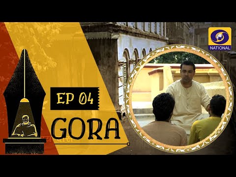 Gora | गोरा : Ep # 04