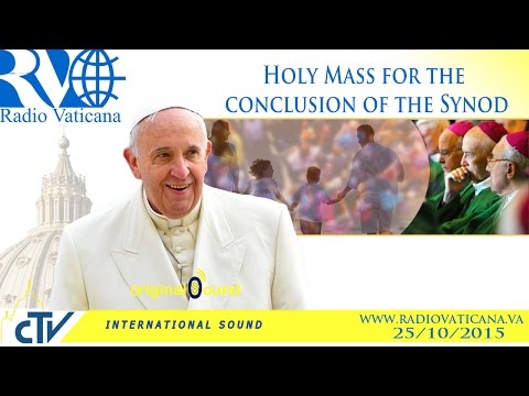 Holy Mass for the conclusion of the Synod - 2015.10.25