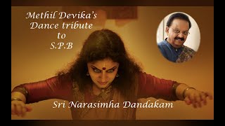 SRI NARASIMHA DANDAKAM/ DANCE TRIBUTE TO THE LEGEND SRI S.P. BALASUBRAHMANIAM (SPB) BY METHIL DEVIKA