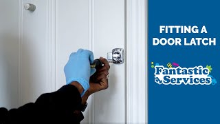 Fitting a Door Latch – A Time Lapse Video by Fantastic Handyman | Fantastic Services