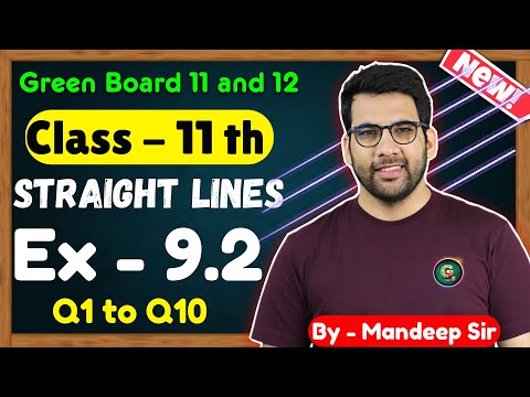 Class - 11, Ex - 9.2 Q1 to Q10 Straight Lines Maths || CBSE NCERT || New Book || Green Board