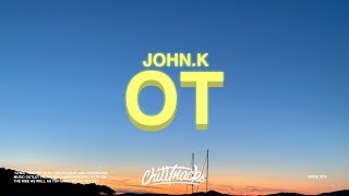 JOHN.k – OT (Lyrics)