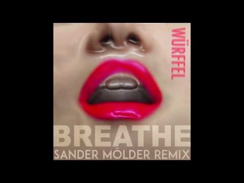 Würffel - Breathe (Sander Mölder remix)