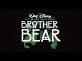 Brother Bear Look Through My Eyes In High Pitch