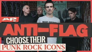 ANTI-FLAG Choose The Icons of Punk Rock that THEY Think Helped Define the Genre