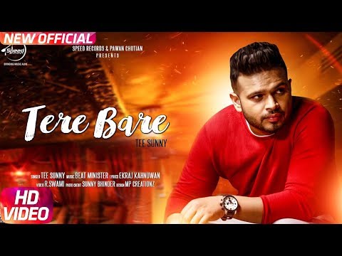 Tere Bare (Official Video) | Tee Sunny | New Latest Punjabi Song 2017 | Speed Records