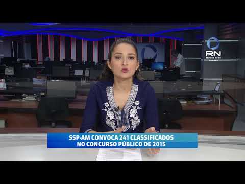 SSP-AM CONVOCA 241 CLASSIFICADOS NO CONCURSO PÚBLICO 2015