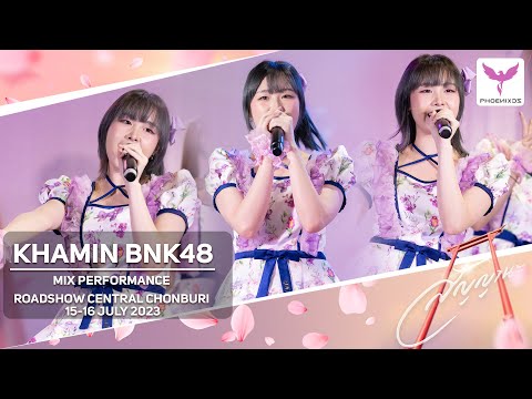 [Khamin BNK48] Fancam 2 Days 15-16 July 2023 - MIX Performance   - BNK48 Roadshow Central Chonburi