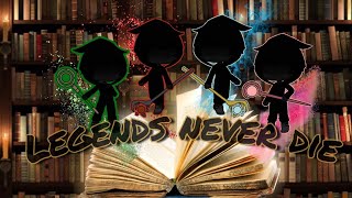 Legends Never Die// GLMV
