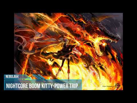 Nightcore Boom Kitty-Power Trip