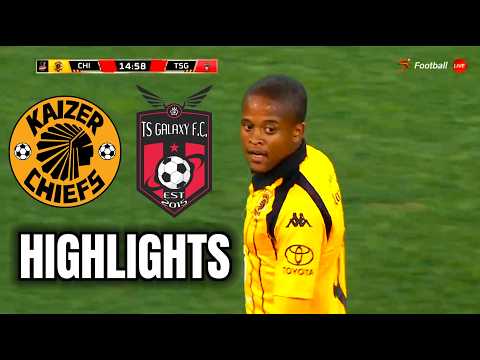Kaizer Chiefs vs TS Galaxy Highlights | Carling Knockout 2026