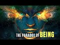 The Paradox of Being: The Astonishing Truth of Non-Duality and Oneness | Inner Sphere