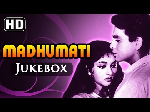All Songs Of Madhumati {HD} - Dilip Kumar - Vyjayanthimala - Pran - Old Hindi Songs