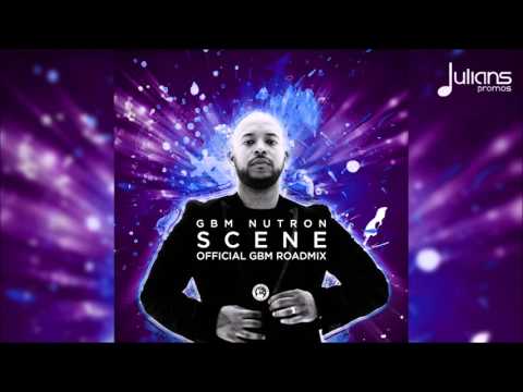 Nutron -  Scene (Official Road Mix) Feat. Fay-Ann Lyons "2016 Soca"