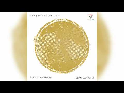 Luca Guerrieri feat. Meri - It's Not so Simple (Clock IT Remix)