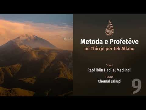 9. Metoda e Profetëve në Thirrje - Vazhdimësia e thirrjes për Teuhid | Hoxhë Xhemal Jakupi