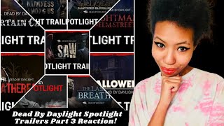 Chill Checking Out "Dead By Daylight Spotlight Trailers Part 3 - Final" Reaction!