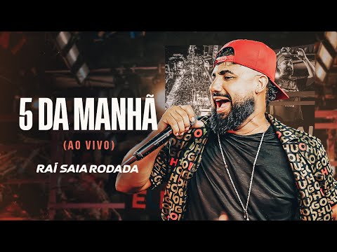 Raí Saia Rodada - 5 da Manhã