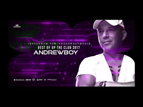 Andrewboy - Best of Up The Club ! 2017