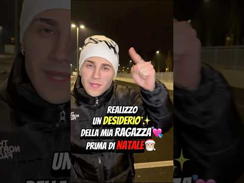 REALIZZO un DESIDERIO della MIA RAGAZZA PRIMA DI NATALE🎅🏼⭐️