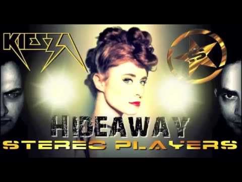 Kiesza   Hideaway Stereo Players Remix