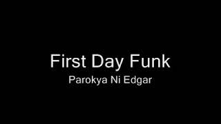First Day Funk {Lyrics} - Parokya Ni Edgar