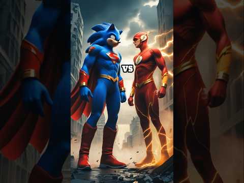 Superpower Sonic vs Shadow the Hedgehog vs The Flash (Dr. Eggman, Knuckles, Tail, Amy Rose, Mario)