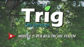 preview picture of video 'Trig: Module 1 - Our Healthcare System'
