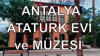 Antalya Atatürk Evi ve Müzesi