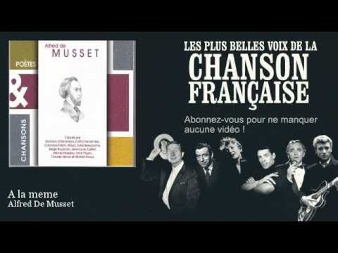 Alfred De Musset - A la meme - Chanson française