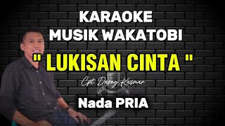 Download lagu KARAOKE DANGDUT WAKATOBI - LUKISAN CINTA - NADA PRIA mp3 Download lagu KARAOKE DANGDUT WAKATOBI - LUKISAN CINTA - NADA PRIA mp3