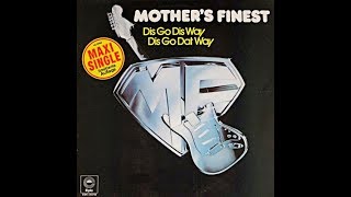 Mother's Finest - Dis Go Dis Way, Dis Go Dat Way (1977)