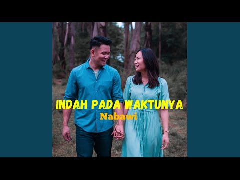 INDAH PADA WAKTUNYA