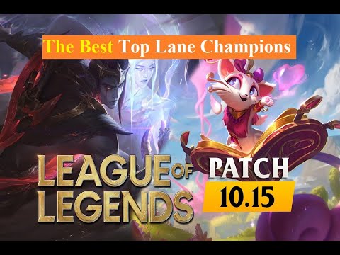 The Best Top Lane Champions In League’s Patch 10.15