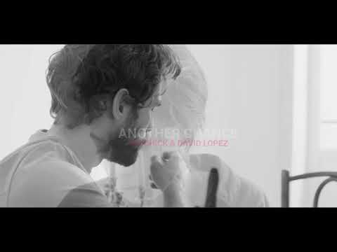 DJ Chick & David López - Another Chance (Official Video)