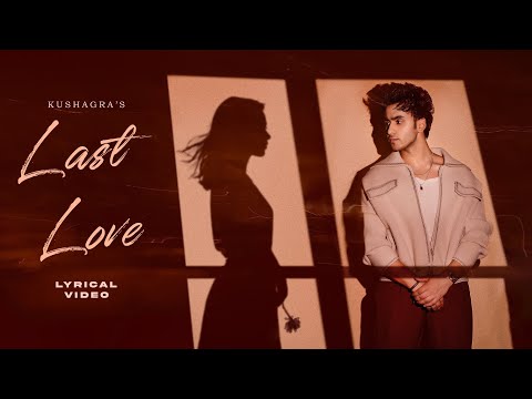 LAST LOVE (Lyrical Video) : Kushagra | Saaheal | Bharath | UR Debut | New Hindi Song | New Song 2026