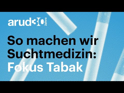 So machen wir Suchtmedizin: Fokus Tabak