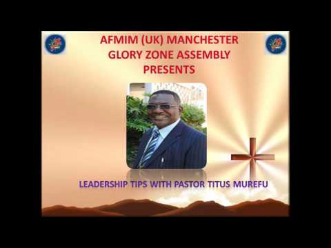 Leadership Tips by Rev Titus Murefu