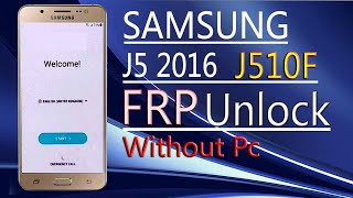 Samsung J5 6 FRP Bypass 2024 Samsung J5 2016 /j510fn Remove Google Account Bypass FRP