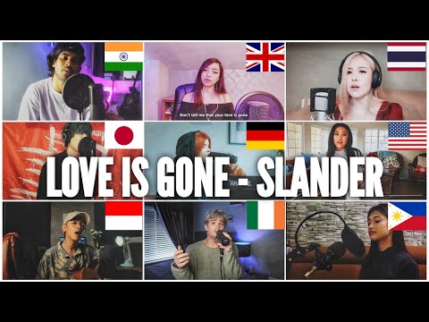 Who sang it better- Love is gone ( India, UK, Thailand, Japan, Germany, US, Indonesia) Slander