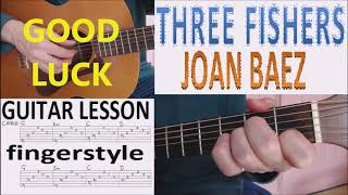 THREE FISHERS - JOAN BAEZ fingerstyle GUITAR LESSON