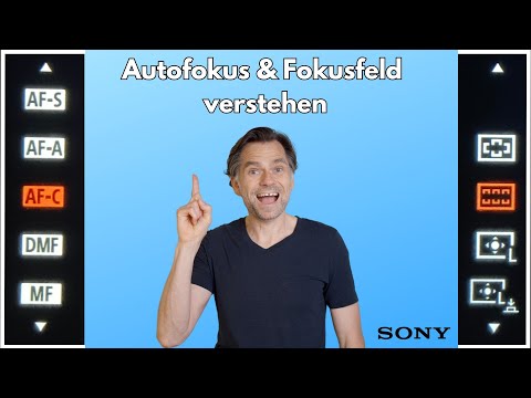 Sony Autofokus & Fokusfeld verständlich erklärt