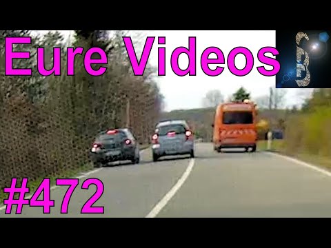 Eure Videos #472 - Eure Dashcamvideoeinsendungen #Dashcam