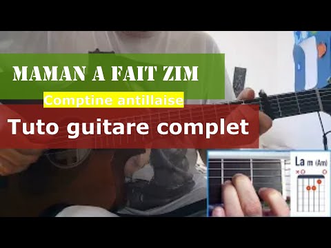 Maman a fait zim - comptine antillaise - tuto guitare complet - rythmique très sympa.