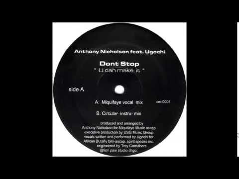 Anthony Nicholson - Don't Stop (U Can Make It)